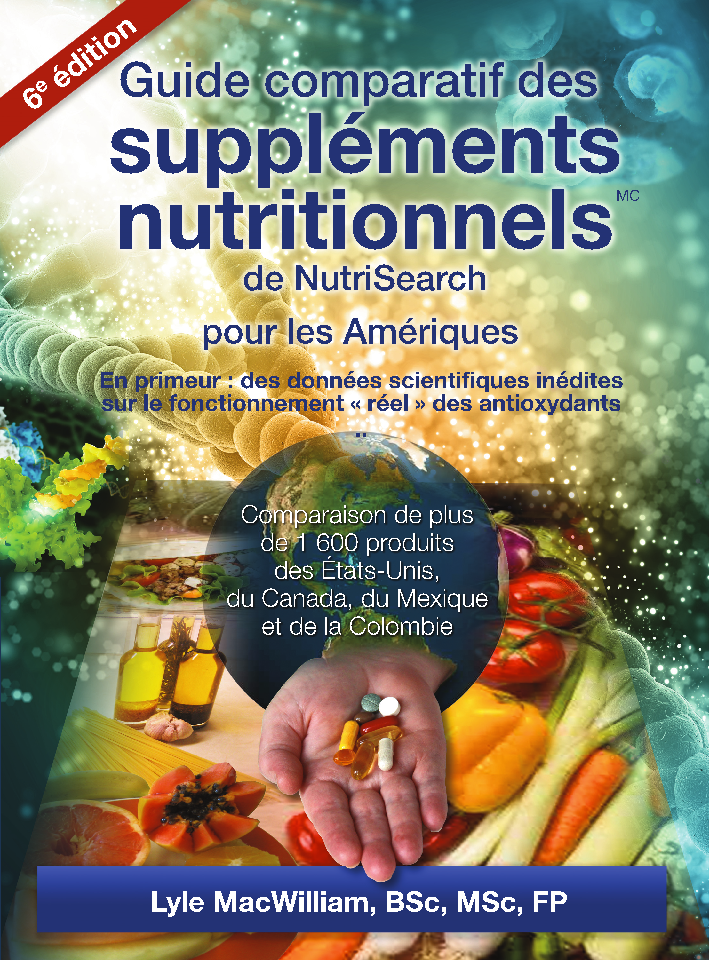 Guide comparatif des suppléments nutritionnels de NutriSearch pour les Amériques, Sixième édition
